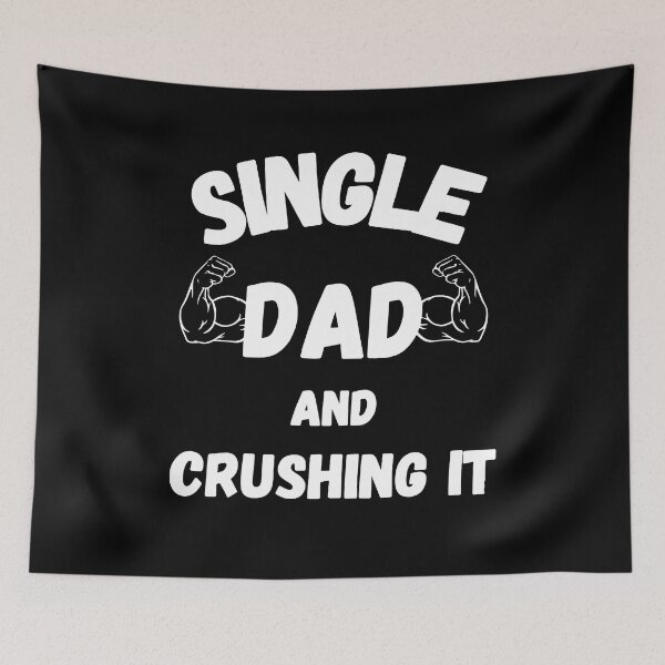 Item preview, Father's Day - Single Dad And Crushing It designed and sold by UnknownArtistt.