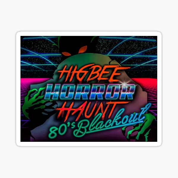 Higbee Horror Haunt 80's Blackout Sticker