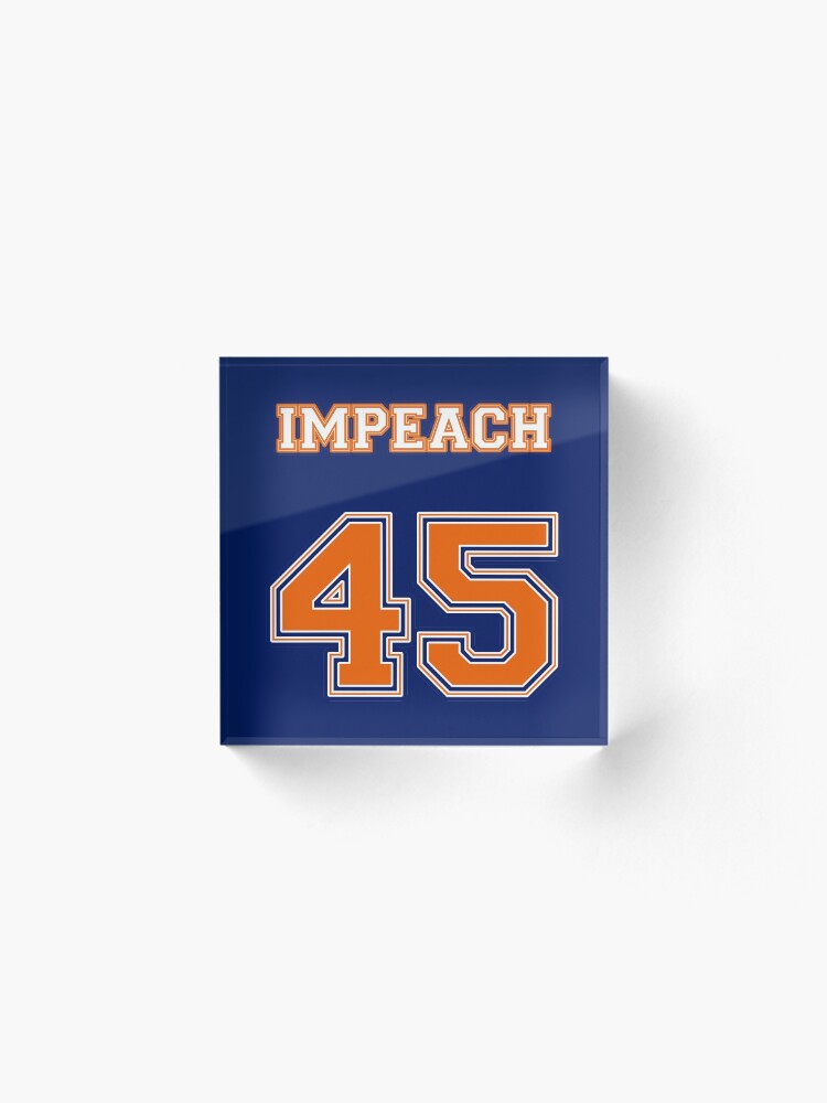 Alternate view of Impeach 45 Acrylic Block