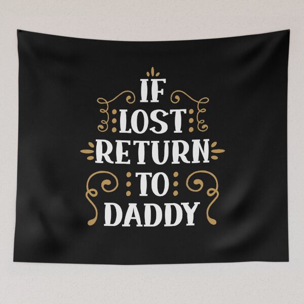 Item preview, Father's Day - If Lost Return To Daddy designed and sold by UnknownArtistt.