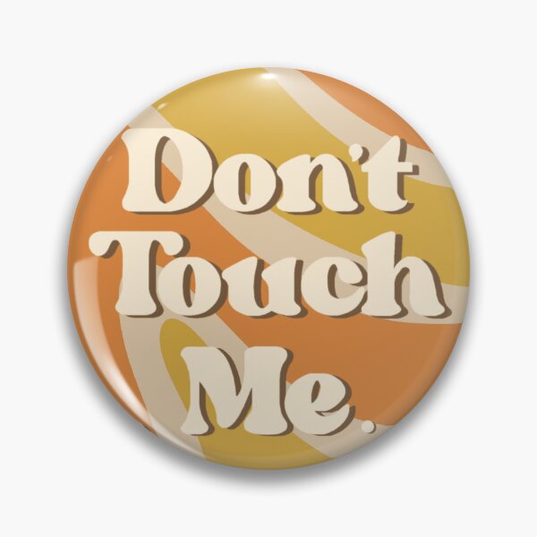 Item preview, Don’t Touch Me  designed and sold by JMariCreations.