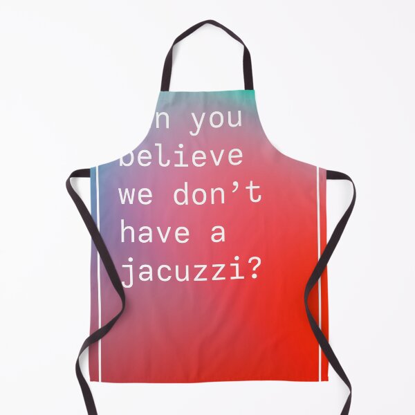 Item preview, Can you believe we don't have a jacuzzi? Kanye West iconic phrase designed and sold by forthecoolture.