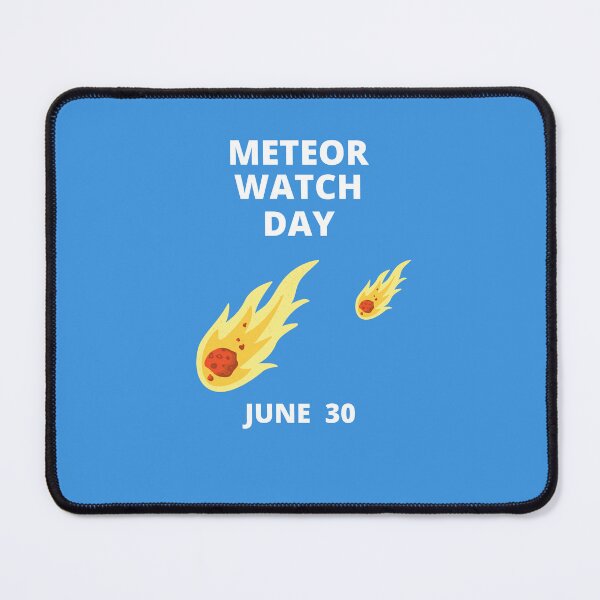 Item preview, METEOR WATCH DAY  JUNE 30 designed and sold by Andy1503.
