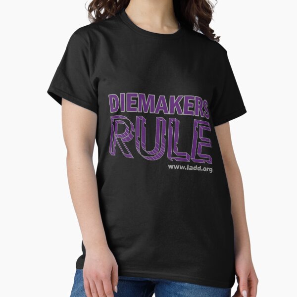 Diemakers Rule (Purple) Classic T-Shirt