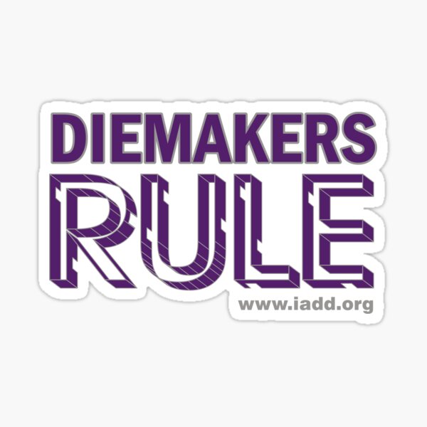 Diemakers Rule (Purple) Sticker