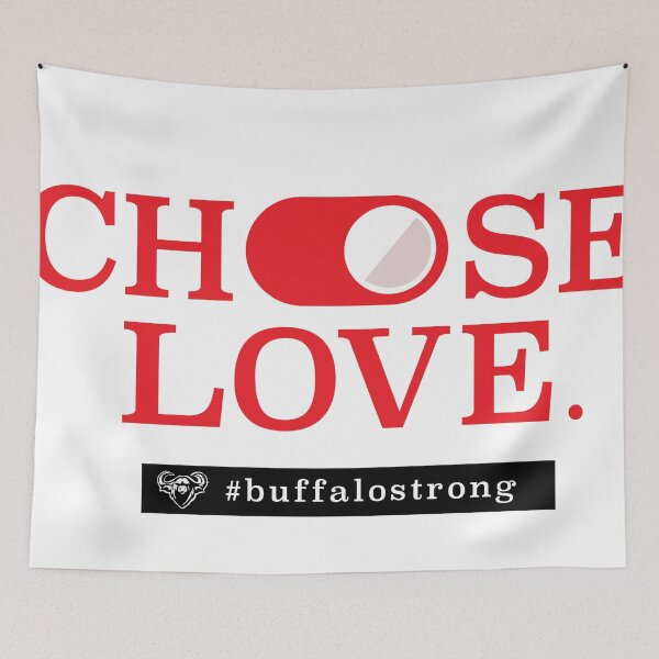 Item preview, Choose Love Buffalo Strong ( Stop Hate End Racism ) designed and sold by WULFLAND ARTS.