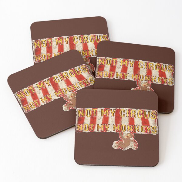 Item preview, Not My Circus, Not My Monkeys (With Background) designed and sold by JanGrackle.