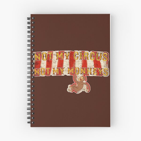 Item preview, Not My Circus, Not My Monkeys (With Background) designed and sold by JanGrackle.