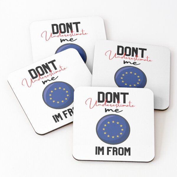 Item preview, european union Flag,dont underestimate me i'm from european union,im from european union designed and sold by behappysiempre.
