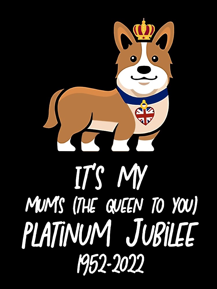 "Queen, Jubilee, It's My Mums (The Queen to You) Platinum Jubilee 1952
