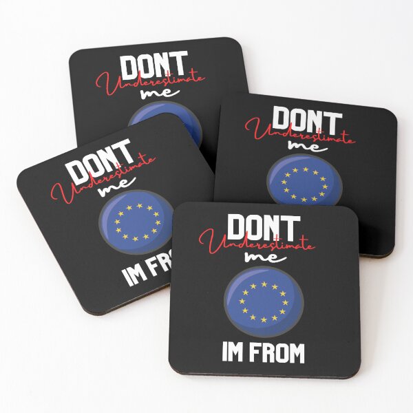 Item preview,   european union Flag,dont underestimate me i'm from european union,im from european union designed and sold by behappysiempre.
