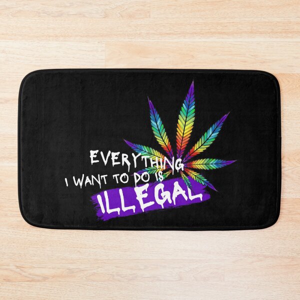 Item preview, Everything I Want To Do Is Illegal designed and sold by GeeHanz.