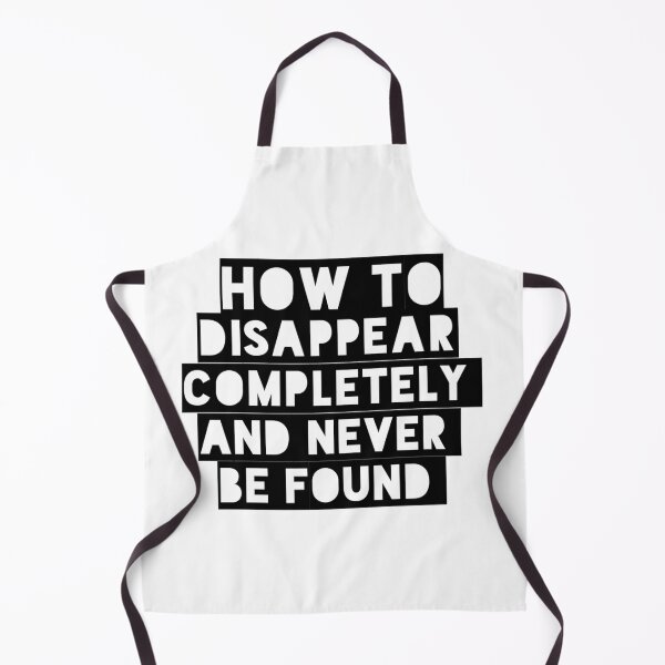 Item preview, How to disappear completely and never be found designed and sold by TauqeerArts.