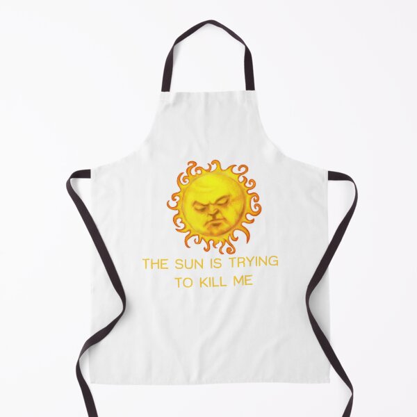 Item preview, The Sun Is Trying To Kill Me Gifts Idea designed and sold by BrownAndresen.
