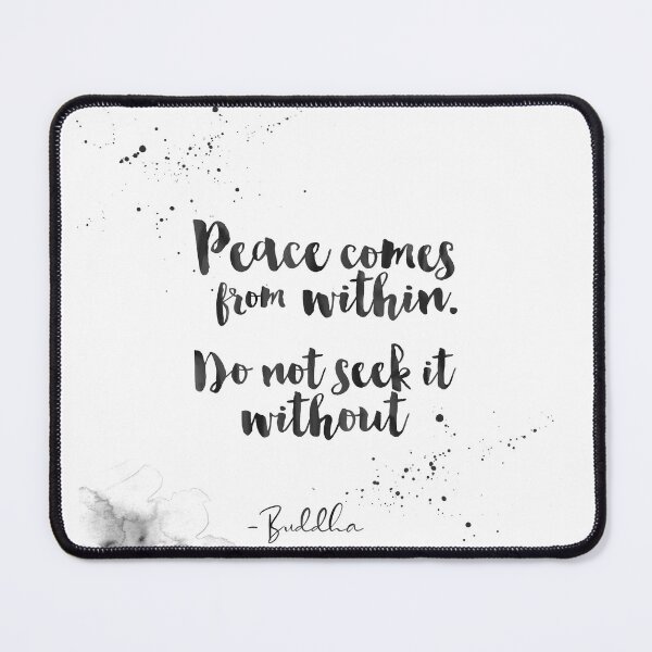 Item preview, Peace Comes From Within - Do Not Seek It Without - Quotes From Buddha About Peace designed and sold by Buddhaport.