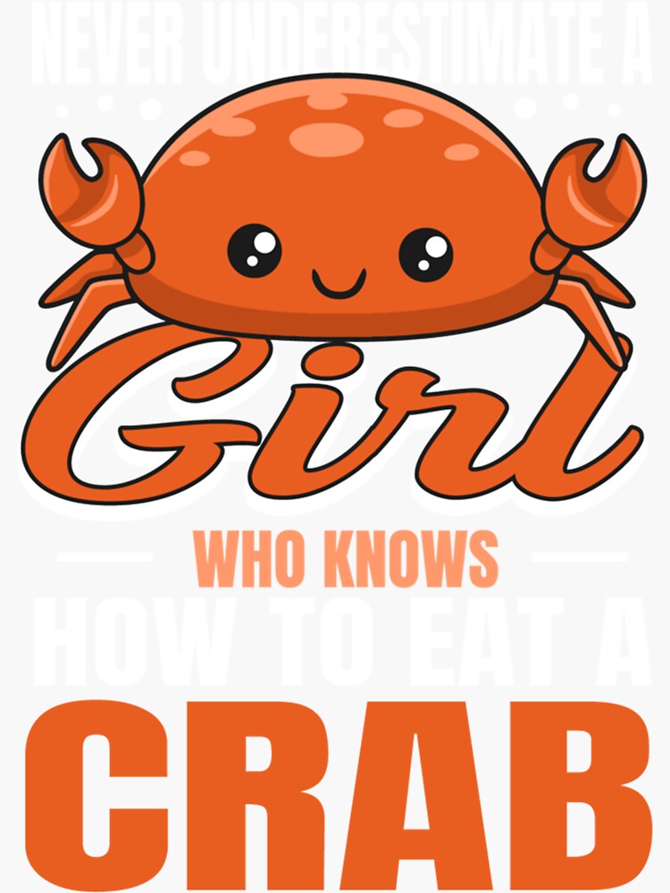 "Crab Eating Quote for a Crab Fan Girl Classic " Sticker for Sale by