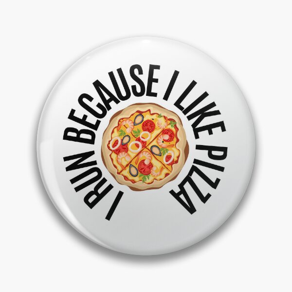 Item preview, I run because I like pizza designed and sold by RedTomasB.