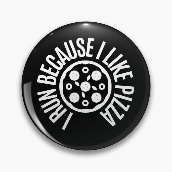 Item preview, I run because I like pizza designed and sold by RedTomasB.