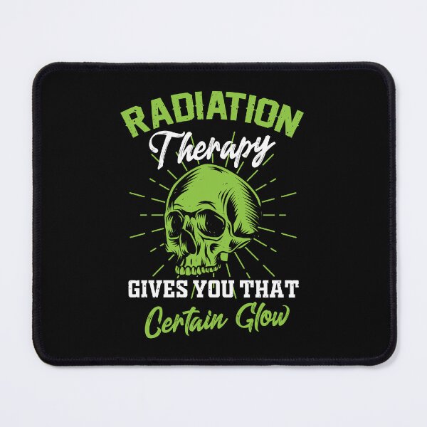 Item preview, Radiation therapy gives you that certain glow designed and sold by SidTastic .