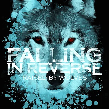 Artwork thumbnail, Falling In Reverse raised by wolves by DuaneSloth34