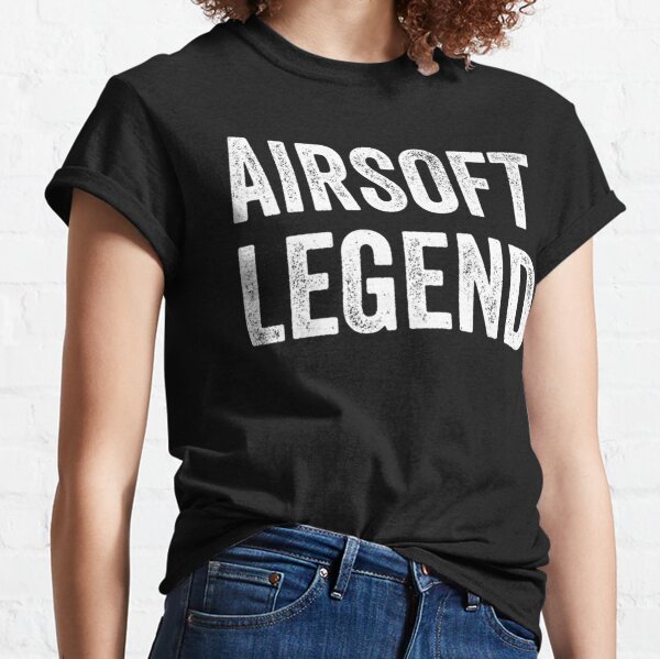 Airsoft Legend Funny Airsoft Sport Fan Sarcasm And Airsoft Hobby Humor   Classic T-Shirt