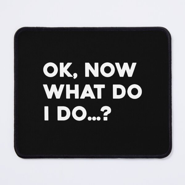 Item preview, Ok, Now What Do I Do? Funny Graduation Graphic designed and sold by GO SHIRT-TEE.