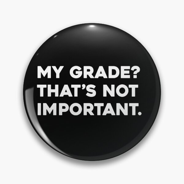 Item preview, My Grade? That's Not Important, Funny Graduation Graphic designed and sold by GO SHIRT-TEE.