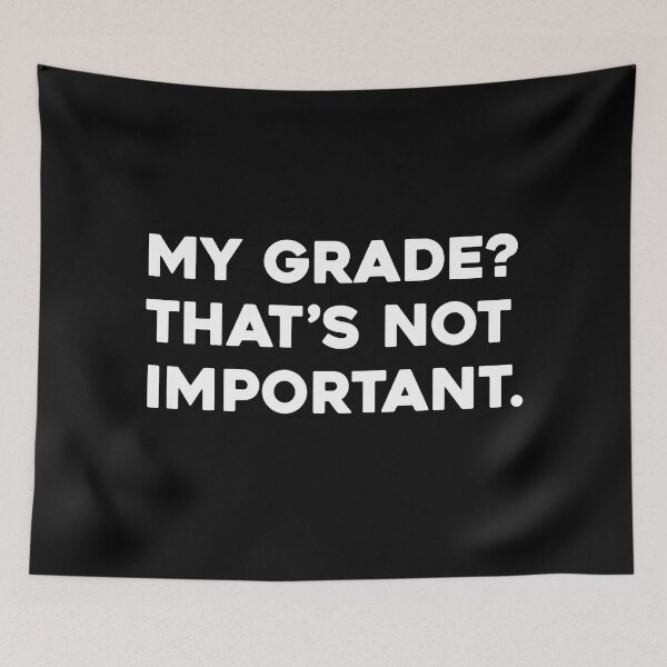 Item preview, My Grade? That's Not Important, Funny Graduation Graphic designed and sold by GO SHIRT-TEE.