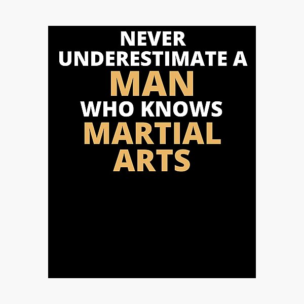 Artikel-Vorschau von Never Underestimate A Woman Who Knows Martial Arts, designt und verkauft von clickmostro.