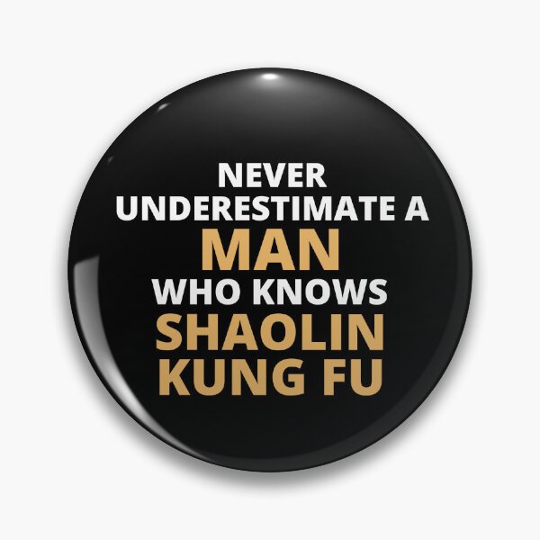 Artikelvorschau, Never Underestimate A Woman Who Knows Shaolin Kung Fu entworfen und verkauft von clickmostro.