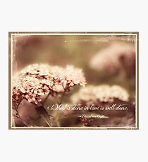 quote and flowers Photographic Print