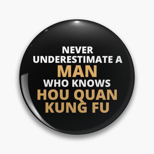 Item preview, Never Underestimate A Woman Who Knows Hou Quan Kung Fu designed and sold by clickmostro.