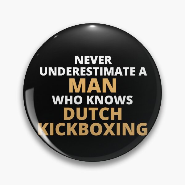 Item preview, Never Underestimate A Woman Who Knows Dutch Kickboxing designed and sold by clickmostro.