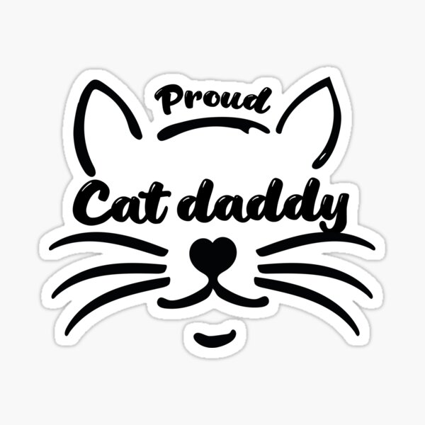 Proud Cat Daddy Sticker For Sale By Gizmodesign Redbubble 6106