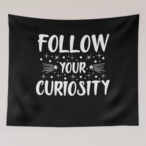 Item preview, Follow your curiosity designed and sold by dickvusqr.