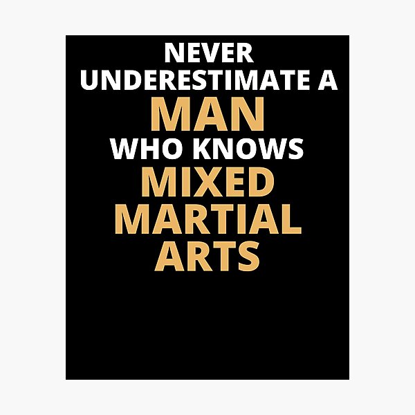 Artikel-Vorschau von Never Underestimate A Woman Who Knows Mixed Martial Arts, designt und verkauft von clickmostro.