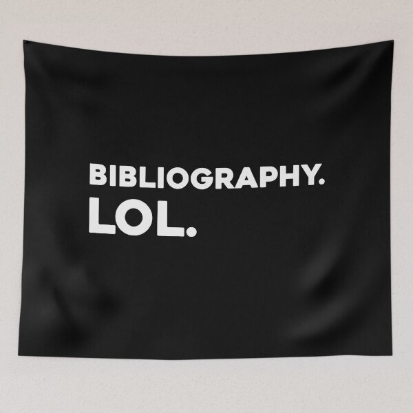 Item preview, Bibliography LOL, Funny Graduation Graphic designed and sold by GO SHIRT-TEE.