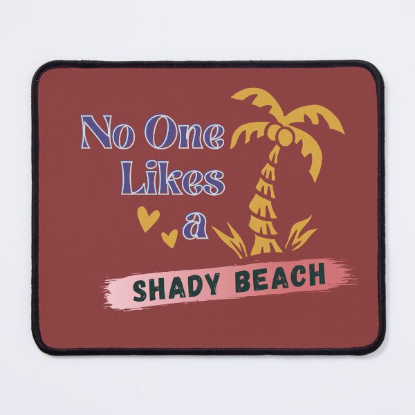 Item preview,  No One Likes A Shady Beach designed and sold by RedFlowerful.