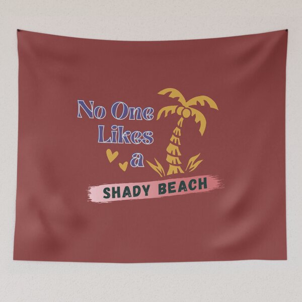 Item preview,  No One Likes A Shady Beach designed and sold by RedFlowerful.