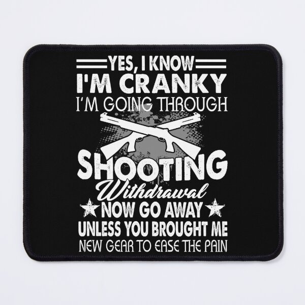 Item preview, Shooting I Know I'm Cranky designed and sold by UnknownArtistt.