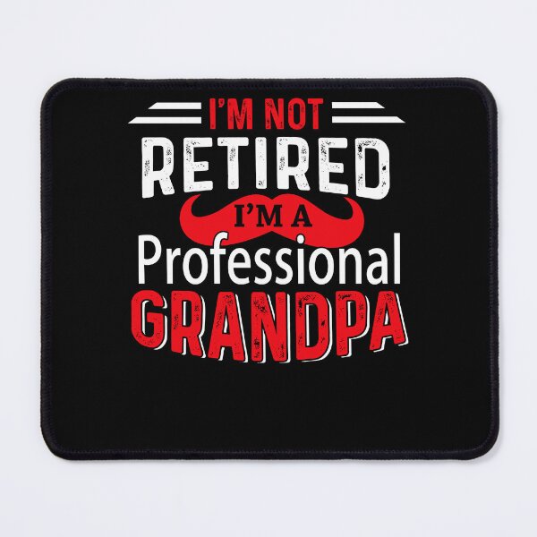 Item preview, I'm Not Retired I'm A Professional Grandpa designed and sold by UnknownArtistt.