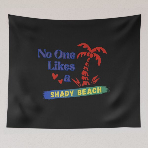 Item preview,  No One Likes A Shady Beach designed and sold by RedFlowerful.