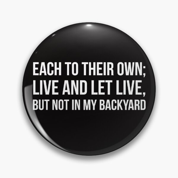 Item preview, Not in my backyard designed and sold by Slogans4u.