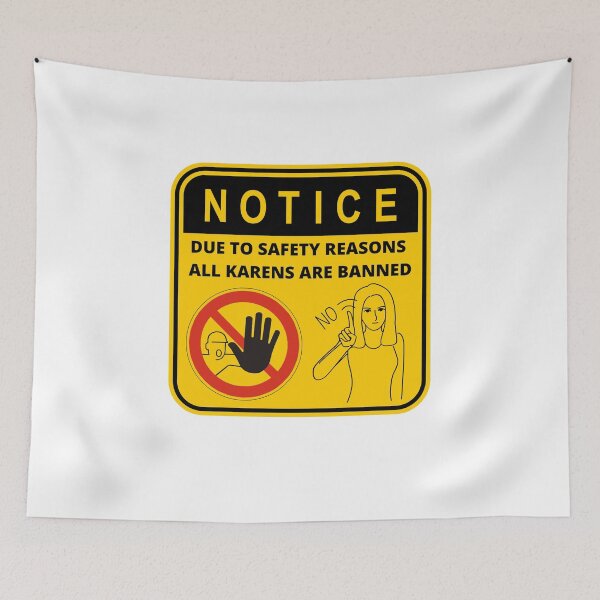 Item preview, Due to safety reasons all karens are banned! Karen safety sign designed and sold by TheContactor.