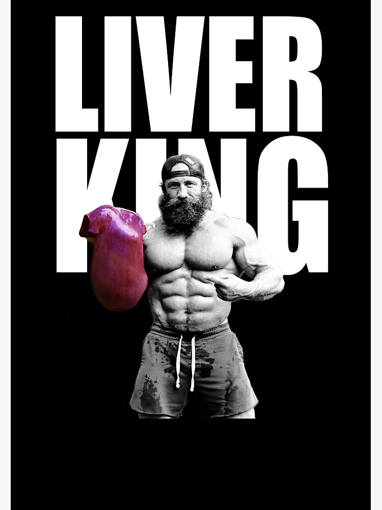 " The Liver King" Poster for Sale by Lowgik Redbubble