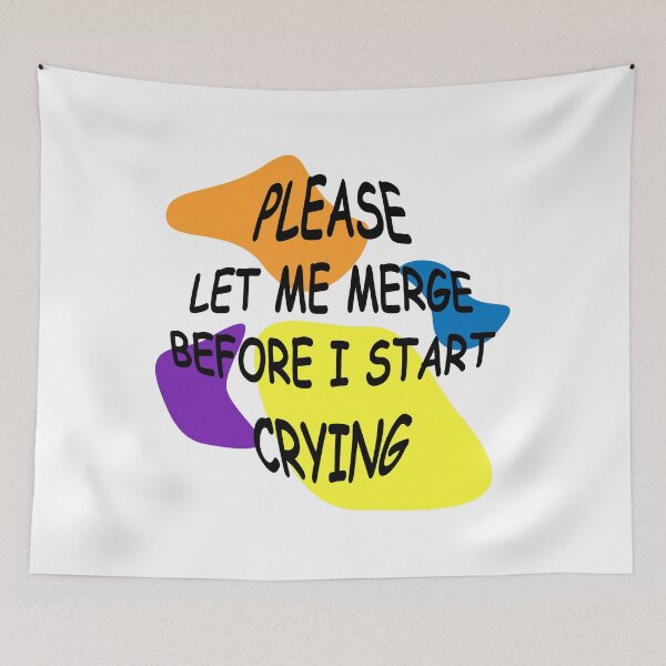 Item preview, Please Let Me Merge Before I Start Crying designed and sold by Demna-S.