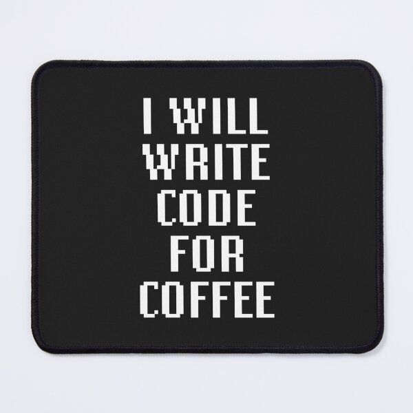 Item preview, I will write code for coffee designed and sold by Code  Monkeys.