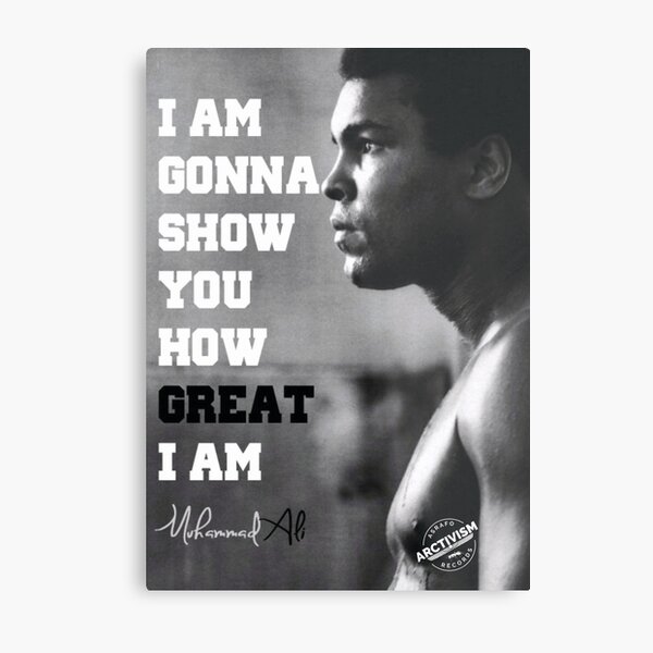 MUHAMMAD ALI - I AM GONNA SHOW YOU HOW GREAT I AM Metal Print