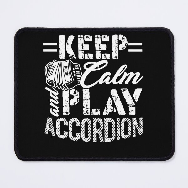 Item preview, Keep Calm And Play Accordion designed and sold by UnknownArtistt.