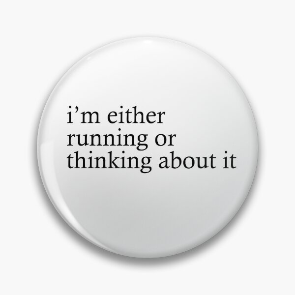 Item preview, Im Either Running Or Thinking About It designed and sold by RunPower.
